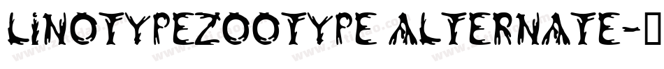 LinotypeZootype Alternate字体转换